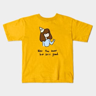 Not The Best Kids T-Shirt